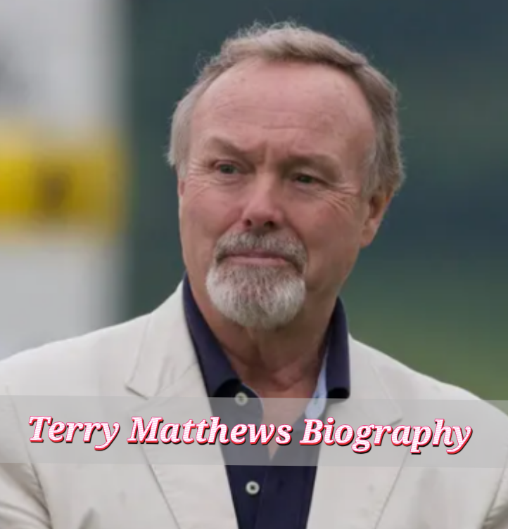 Sir Terry Matthews Biography