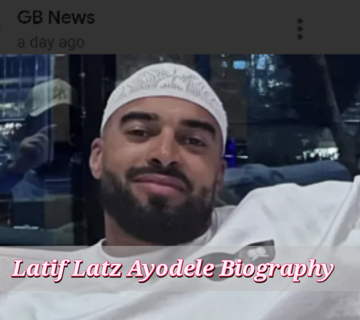 Latif Latz Ayodele Biography